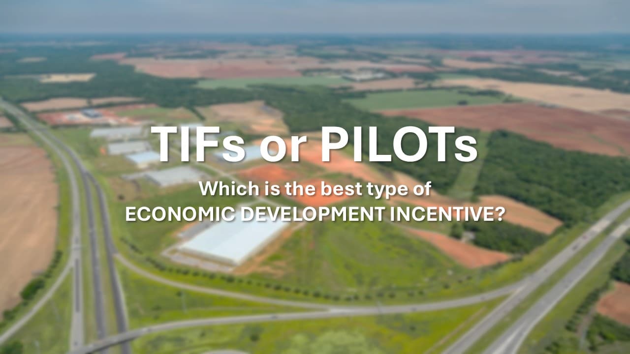 TIFs or PILOTs which is the best type of Economic Development Incentive?