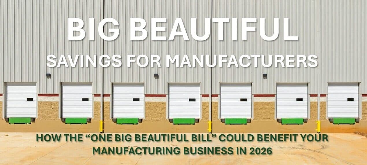One Big Beautiful Savings for Manufacturers in 2026